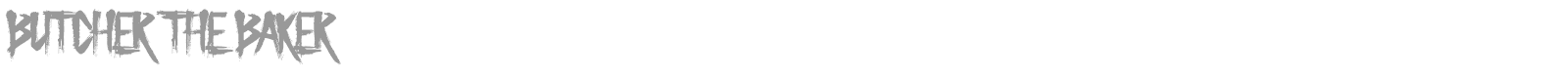 Butcher The Baker font preview